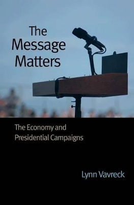 The Message Matters by Lynn Vavreck