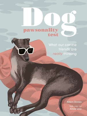 Dog Pawsonality Test: What our canine friends are really thinking book