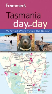 Frommer's Tasmania Day By Day by Lee Atkinson