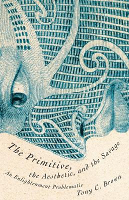 Primitive, the Aesthetic, and the Savage book