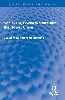 Socialism, Social Welfare and the Soviet Union book