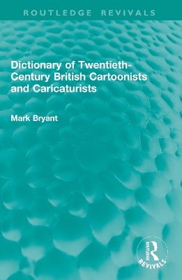 Dictionary of Twentieth-Century British Cartoonists and Caricaturists book