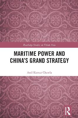 Maritime Power and China's Grand Strategy book