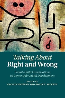 Talking about Right and Wrong by Cecilia Wainryb