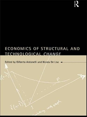 Economics of Structural and Technological Change by Cristiano Antonelli
