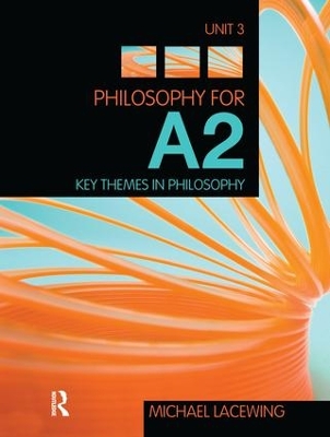 Philosophy for A2: Unit 3: Key Themes in Philosophy, 2008 AQA Syllabus book