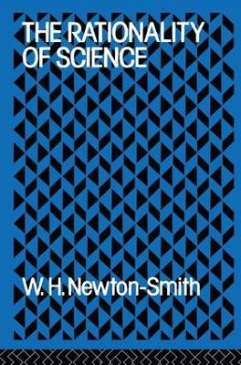 The Rationality of Science by W.H. Newton-Smith