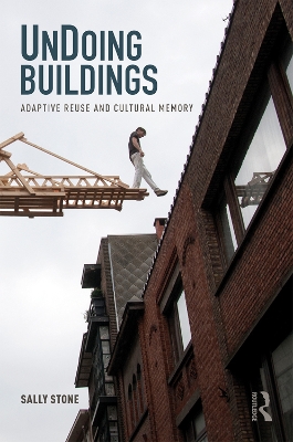 UnDoing Buildings: Adaptive Reuse and Cultural Memory book