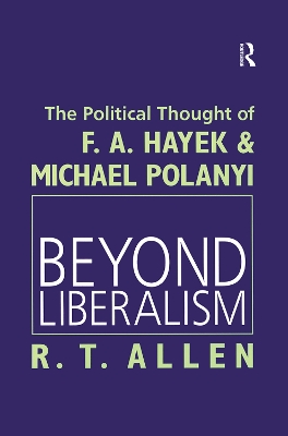 Beyond Liberalism by R. T. Allen