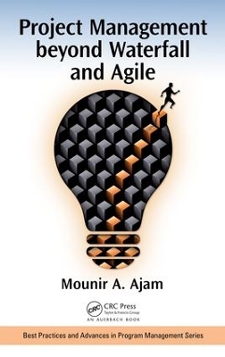 Project Management beyond Waterfall and Agile by Mounir Ajam