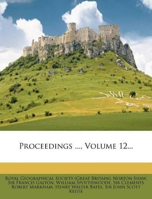 Proceedings ..., Volume 12... by Francis Galton