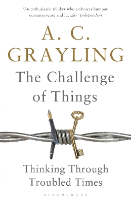 The Challenge of Things by Professor A. C. Grayling