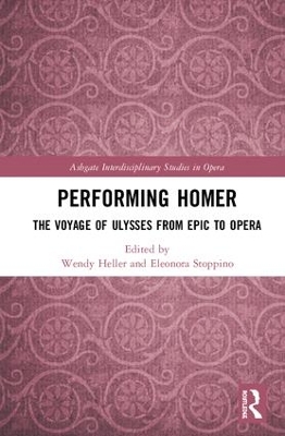 Performing Homer: The Voyage of Ulysses from Epic to Opera book