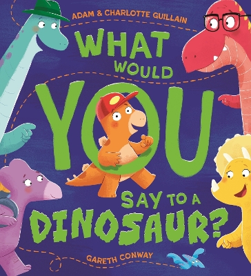 What Would You Say to a Dinosaur? book