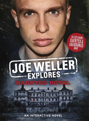 Joe Weller Explores: Haunted Hotel by Joe Weller