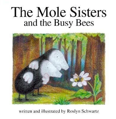 Mole Sisters and Busy Bees book