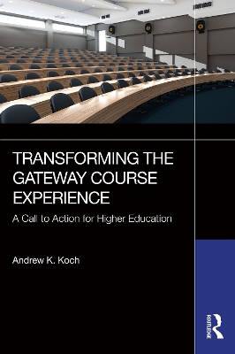 Transforming the Gateway Course Experience: A Call to Action for Higher Education book