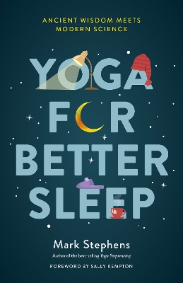 Yoga for Sleep: The Art and Science of Sleeping Well book