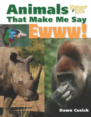 Animals That Make Me Say Ewww! (National Wildlife Federation) book