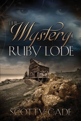 The Mystery of Ruby Lode book