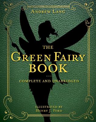 The Green Fairy Book: Complete and Unabridged book