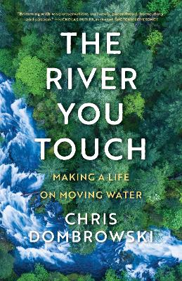 The River You Touch: Learning the Language of Wonder and Home: Learning the Language of Wonder and Home book