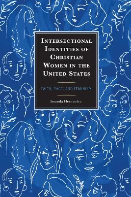 Intersectional Identities of Christian Women in the United States: Faith, Race, and Feminism book