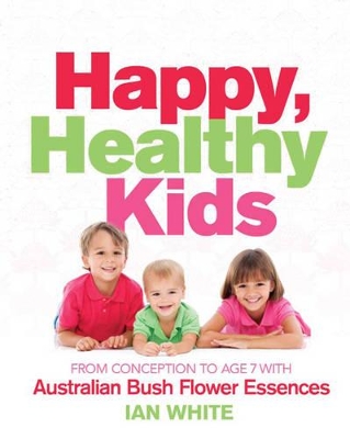 Happy Healthy Kids by Ian White