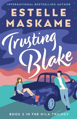 Trusting Blake (The MILA Trilogy 2) by Estelle Maskame