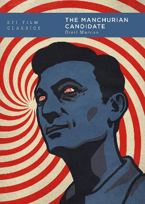 The Manchurian Candidate by Greil Marcus