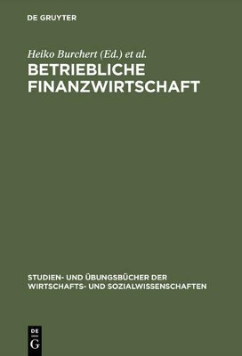 Betriebliche Finanzwirtschaft: Aufgaben Und Lösungen book