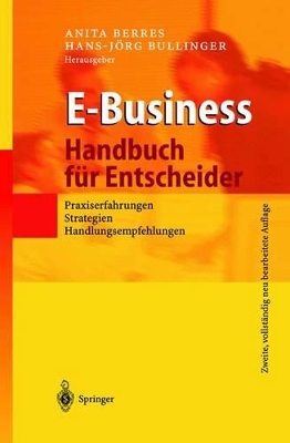 E-Business - Handbuch für Entscheider: Praxiserfahrungen, Strategien, Handlungsempfehlungen book