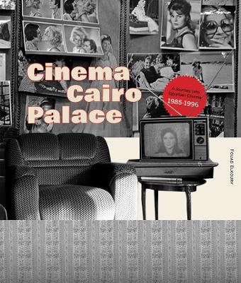 Cinema Cairo Palace: 1985-1996 book