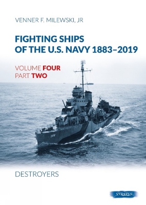 Fighting Ships of the U.S. Navy 1883-2019: Volume 4, Part 2 - Destroyers (1918-1937) book