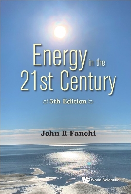 Energy In The 21st Century: Energy In Transition (5th Edition) book