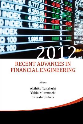 Recent Advances In Financial Engineering 2012 book