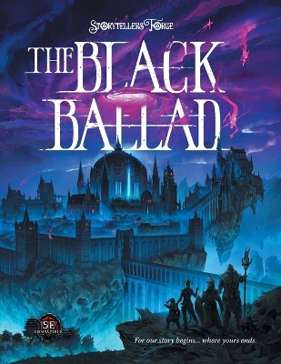 The Black Ballad: A Metal-Infused RPG Campaign and Setting perfect after a TPK by Storytellers Forge