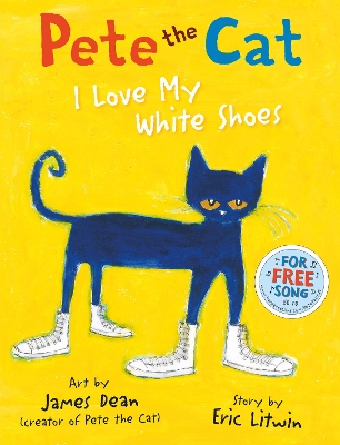 Pete the Cat I Love My White Shoes by James Dean