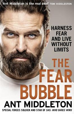 The Fear Bubble: Harness Fear and Live Without Limits book