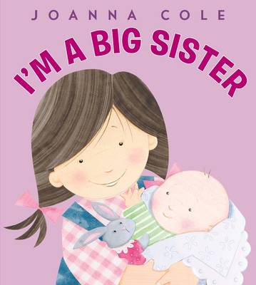 Soy Una Hermana Mayor: I'm a Big Sister (Spanish Edition) by Joanna Cole