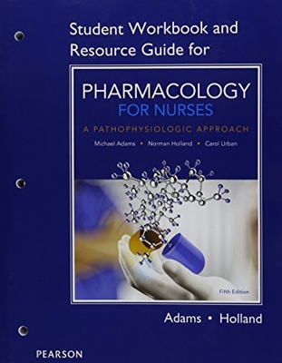 Student Workbook and Resource Guide for Pharmacology for Nurses book