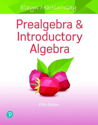 Prealgebra & Introductory Algebra by Elayn Martin-Gay