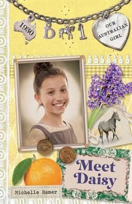 Our Australian Girl: Meet Daisy (Book 1) book