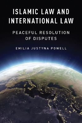 Islamic Law and International Law: Peaceful Resolution of Disputes book