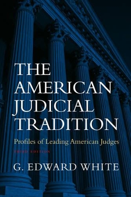 The American Judicial Tradition by G. Edward White