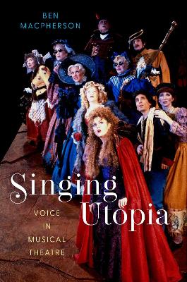 Singing Utopia: Voice in Musical Theatre book