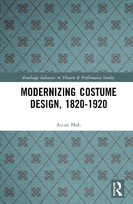 Modernizing Costume Design, 1820–1920 book