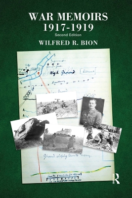 War Memoirs 1917-1919: Second Edition by Wilfred R. Bion