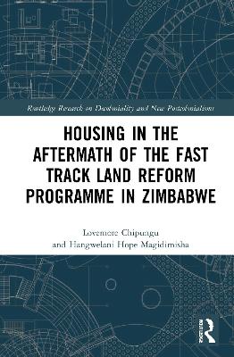 Housing in the Aftermath of the Fast Track Land Reform Programme in Zimbabwe book
