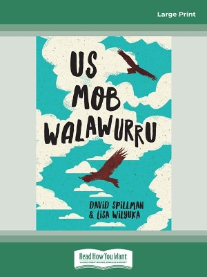 Us Mob Walawurru by Lisa Wilyuka